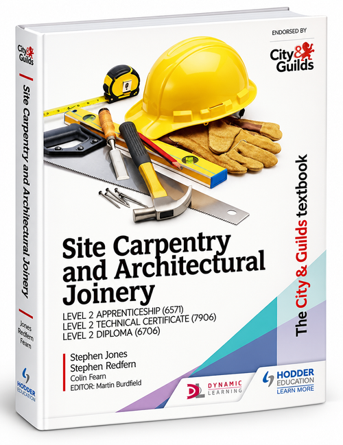 The City & Guilds Textbook: Site Carpentry and Architectural Joinery for the Level 2 Apprenticeship (6571), Level 2 Technical Certificate (7906) & Level 2 Diploma (6706)